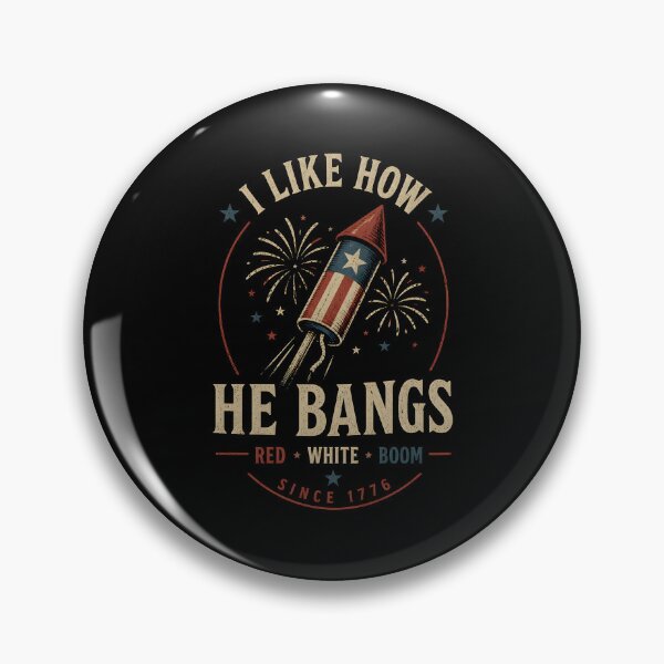 Item preview, I Like How He Bangs Fireworks Retro Patriotic Design | Funny 4th of July Graphic designed and sold by Lina Caro.