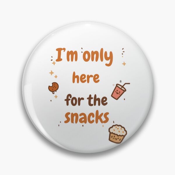 Item preview, I Am Only Here For The Snacks designed and sold by art_try.