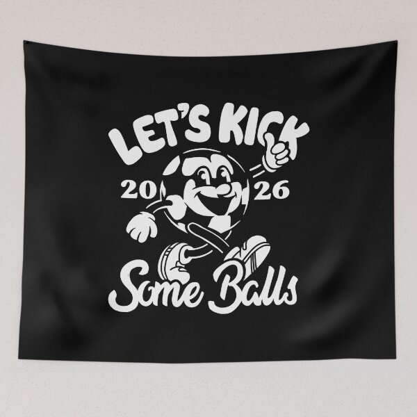 Item preview, Let's Kick Some Balls World Cup 2026 Funny Soccer Slogan designed and sold by BootsBoots.
