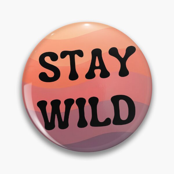 Item preview, Stay Wild designed and sold by Roadsters.