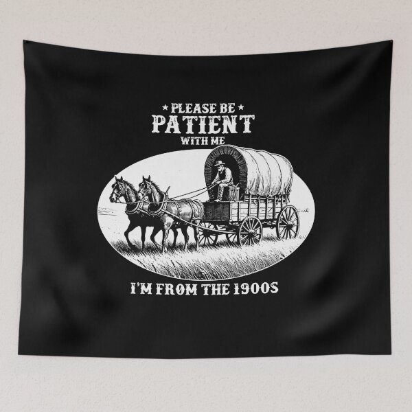 Item preview, Be patient with me I'm from the 1900s  designed and sold by AbbeyThorn.