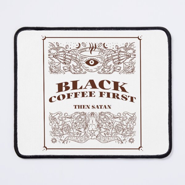 Item preview, Black Coffee First Then Satan designed and sold by BT-Tees.