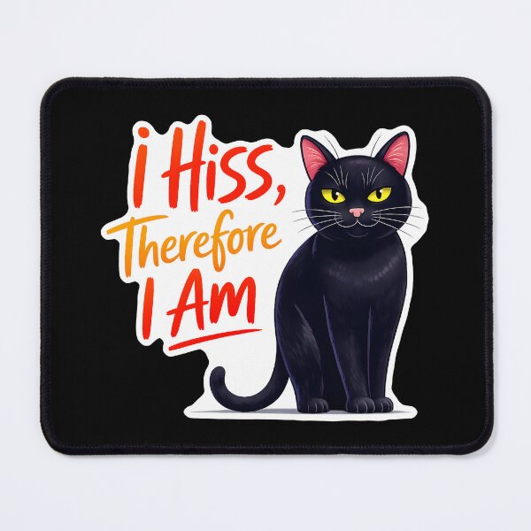 Item preview, I Hiss, Therefore I Am Cat designed and sold by Canvas-Whispers.