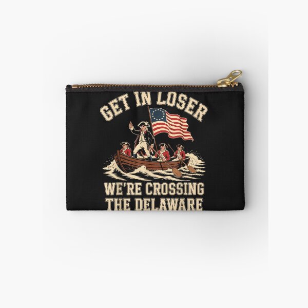 Item preview, Get In Loser We're Crossing The Delaware American Revolution History Patriot designed and sold by GrumpySableye.