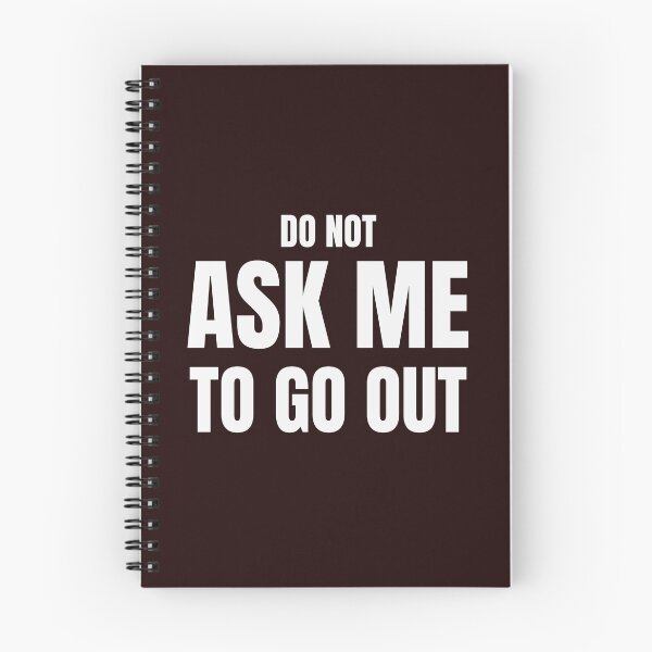 Item preview, Do Not Ask Me to Go Out – Funny Introvert Quote designed and sold by ArtPer-design.