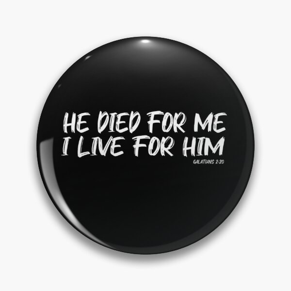 Item preview, He Died For Me I Live For Him Galatians 2:20 - Christian Scripture Typography Art designed and sold by Holy-Verse.
