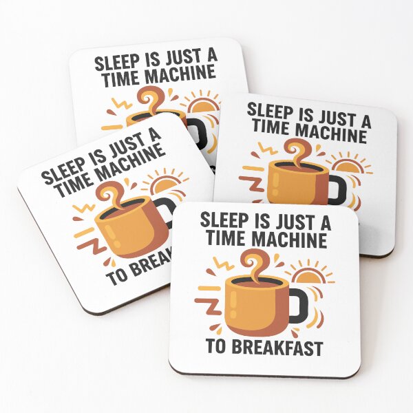 Item preview, Breakfast Sleep Is Just A Time Machine designed and sold by LuminOrb.
