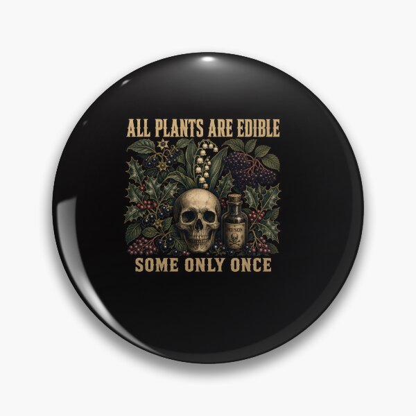 Item preview, All Plants Are Edible Some Only Once - Dark Botanical Graphic Tshir designed and sold by Hannah  Pillic.