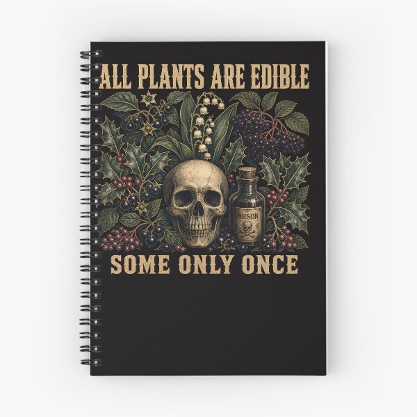 Item preview, All Plants Are Edible Some Only Once - Dark Botanical Graphic Tshir designed and sold by Hannah  Pillic.