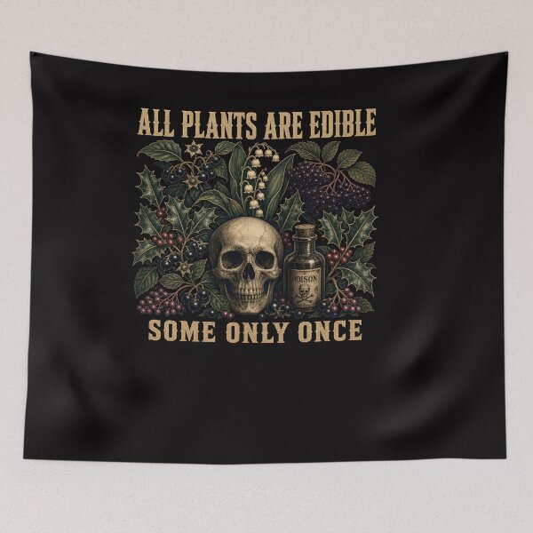 Item preview, All Plants Are Edible Some Only Once - Dark Botanical Graphic Tshir designed and sold by Hannah  Pillic.