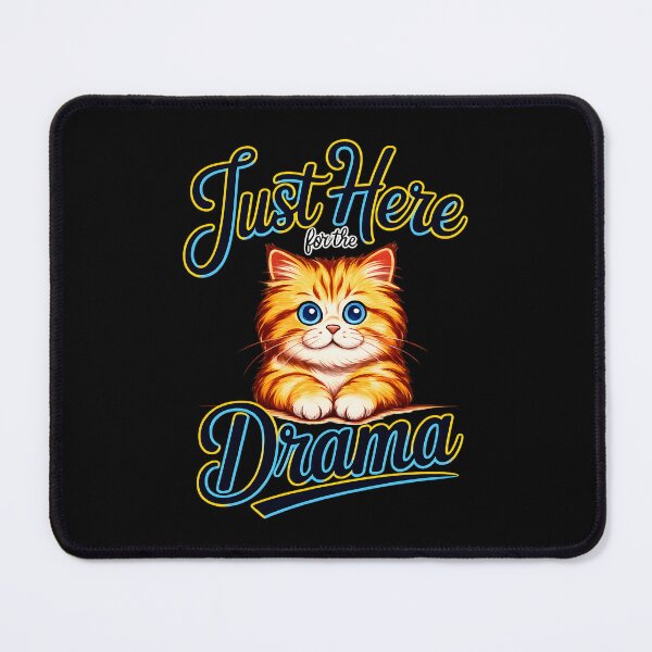 Item preview, Just Here for the Drama Cat designed and sold by Canvas-Whispers.