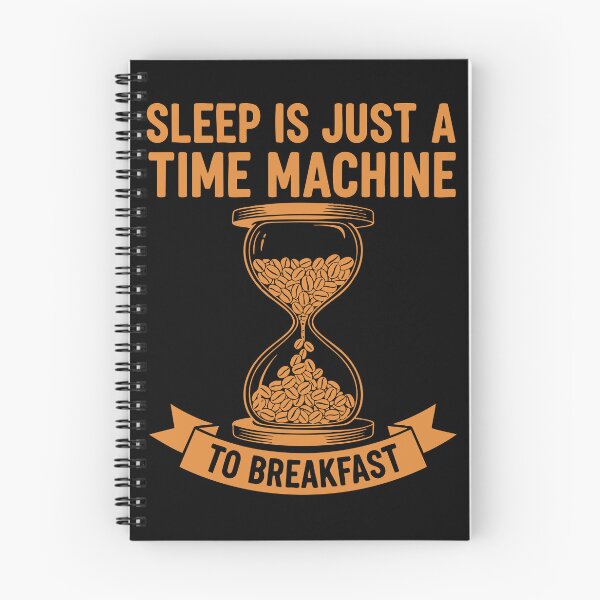 Item preview, Breakfast Sleep Is A Time Machine To Breakfast designed and sold by LuminOrb.
