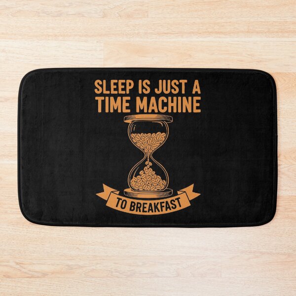Item preview, Breakfast Sleep Is A Time Machine To Breakfast designed and sold by LuminOrb.