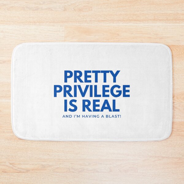 Item preview, Pretty Privilege Is Real | Funny Quote, Viral Meme & Graphic Slogan designed and sold by boldstuffshop.