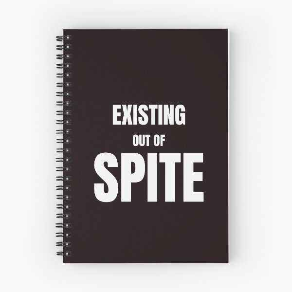 Item preview, Existing Out of Spite – Funny Sarcastic Survival Quote designed and sold by ArtPer-design.