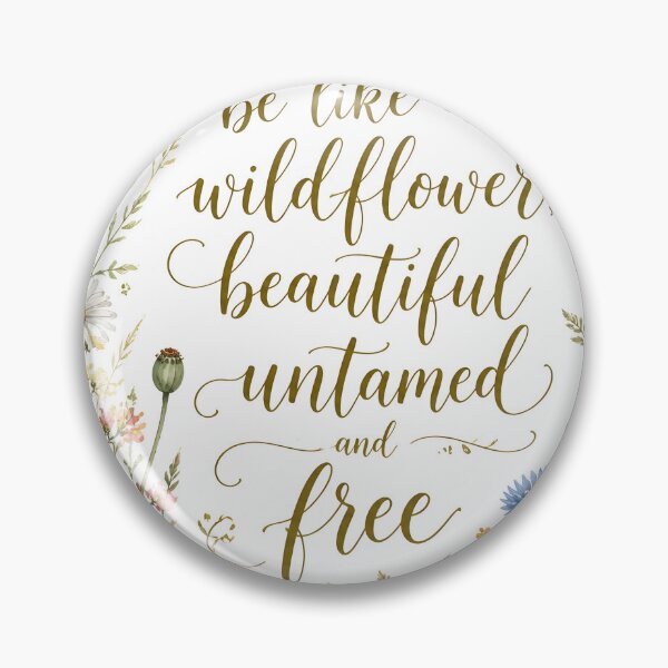 Item preview, Be Like A Wildflower Beautiful Untamed And Free Floral Art designed and sold by Luna-Flow.