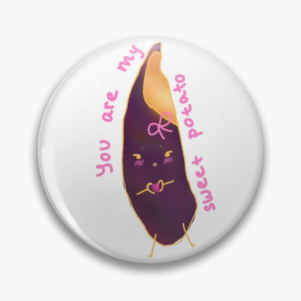 Item preview, You are my sweet potato  designed and sold by NinaHalfNinja.
