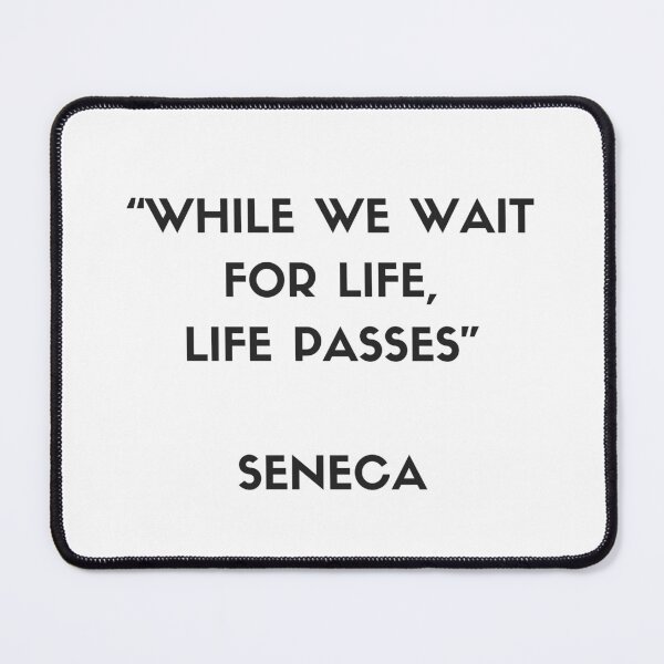 Item preview, Stoic Philosophy Quote - Seneca - While we wait for life, life passes designed and sold by Inspirationmotivation.
