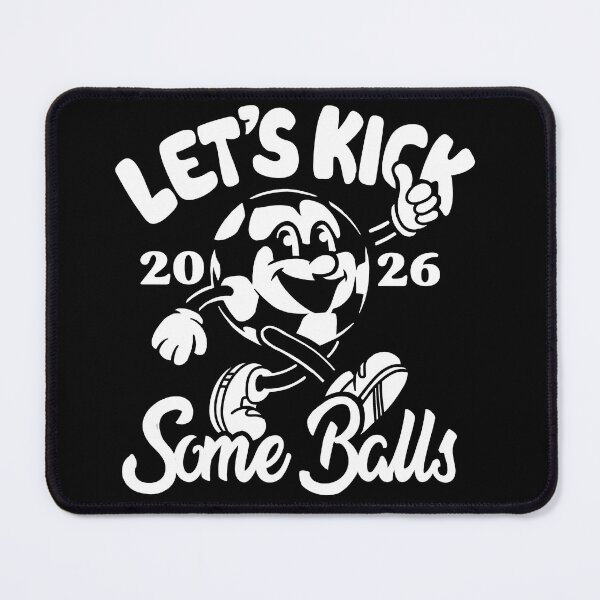 Item preview, Let's Kick Some Balls World Cup 2026 Funny Soccer Slogan designed and sold by BootsBoots.