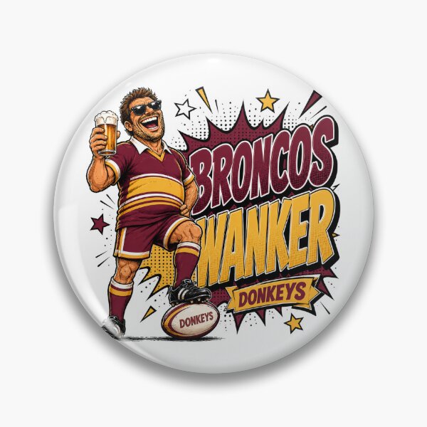 Item preview, Brisbane Broncos Wanker Funny Donkeys Rugby Fan Design designed and sold by UrbanKangaroo.