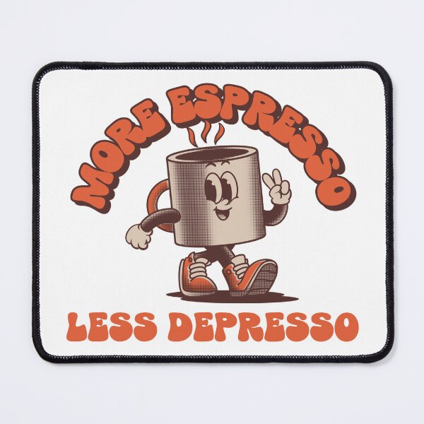 Item preview, More Espresso . Less Depresso designed and sold by BT-Tees.