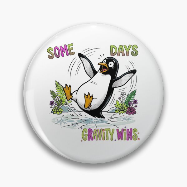 Item preview, Some Days Gravity Wins | Penguin Chronic Illness Design designed and sold by colorlings.