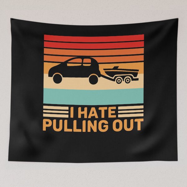 Item preview, I Hate Pulling Out Funny Boat Towing Retro designed and sold by SiarheiYur.