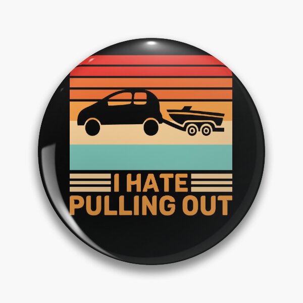 Item preview, I Hate Pulling Out Funny Boat Towing Retro designed and sold by SiarheiYur.