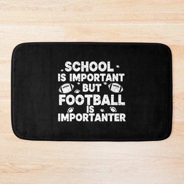 Item preview, School Is Important But Football Is Importanter Football Player Student Athlete Fan designed and sold by PopStars1993.