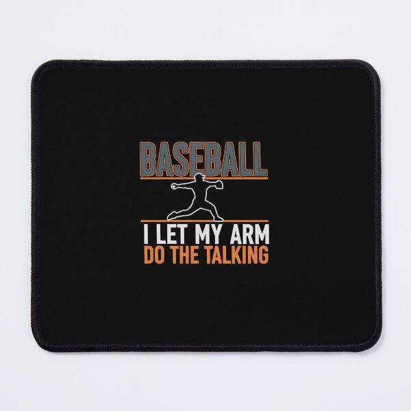 Item preview, Baseball I Let My Arm Do The Talking Pitcher Player Athlete designed and sold by PopStars1993.