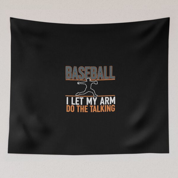 Item preview, Baseball I Let My Arm Do The Talking Pitcher Player Athlete designed and sold by PopStars1993.