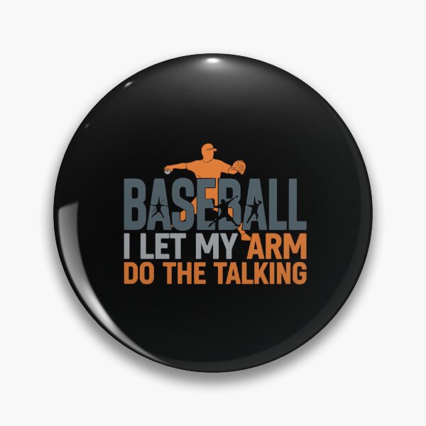 Item preview, Baseball I Let My Arm Do The Talking Pitcher Player Fan designed and sold by PopStars1993.