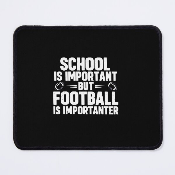 Item preview, School Is Important But Football Is Importer Football Fan Player Coach designed and sold by PopStars1993.