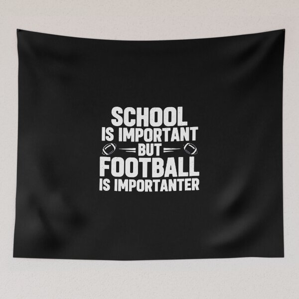 Item preview, School Is Important But Football Is Importer Football Fan Player Coach designed and sold by PopStars1993.