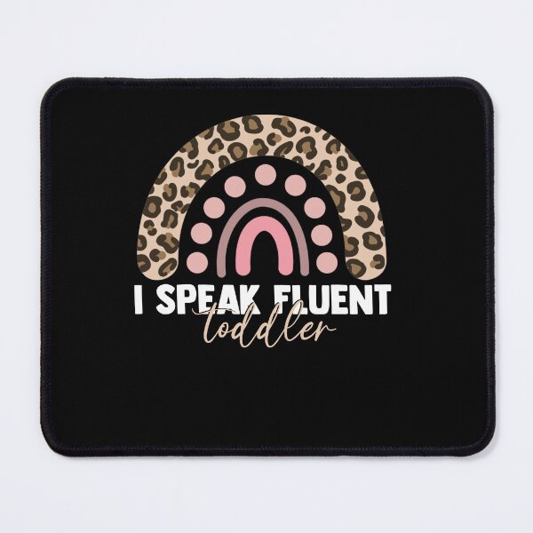 Item preview, I Speak Fluent Toddler Leopard Rainbow Mom designed and sold by SiarheiYur.