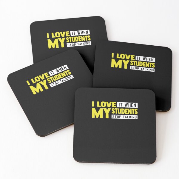 Item preview, I Love When My Students Stop Talking Teacher designed and sold by SiarheiYur.
