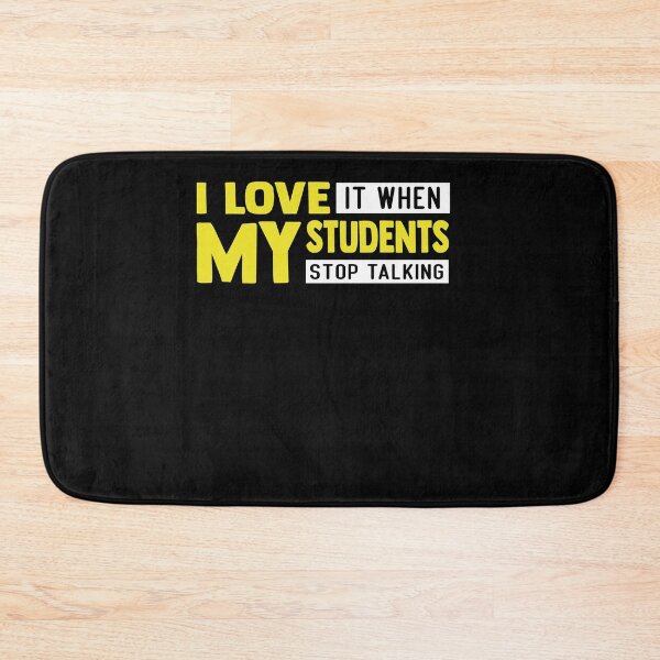 Item preview, I Love When My Students Stop Talking Teacher designed and sold by SiarheiYur.