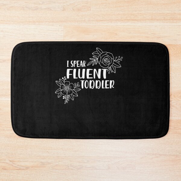 Item preview, I Speak Fluent Toddler Floral Mom Quote designed and sold by SiarheiYur.
