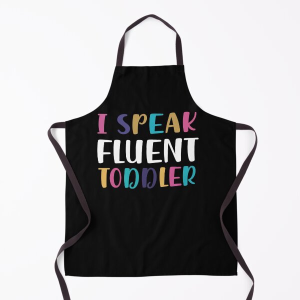 Item preview, I Speak Fluent Toddler Funny Parent Quote designed and sold by SiarheiYur.