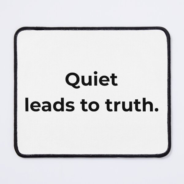 Item preview, Quiet leads to truth. designed and sold by MPSTUDIOPL.