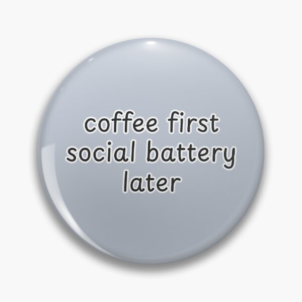 Item preview, Coffee First Social Battery Later Minimalist Aesthetic Quote designed and sold by suncorner28.