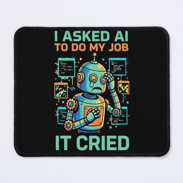 Item preview, AI Job Takeover Sarcastic Humor designed and sold by SpeakingPrint2.
