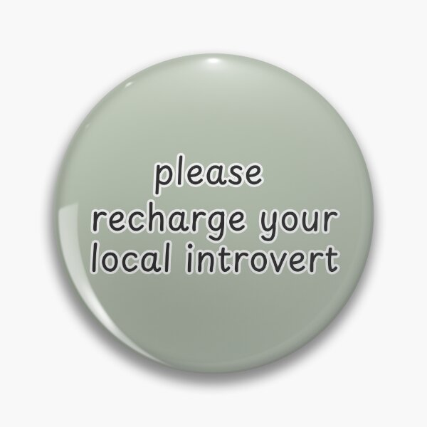 Item preview, Please Recharge Your Local Introvert quote designed and sold by suncorner28.