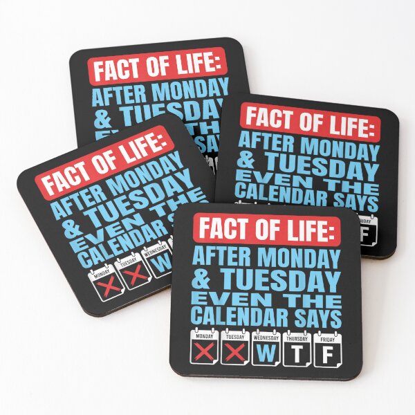 Item preview, Fact Of Life After Monday Tuesday Even The Calendar Says WTF designed and sold by CiranoSkasnot.