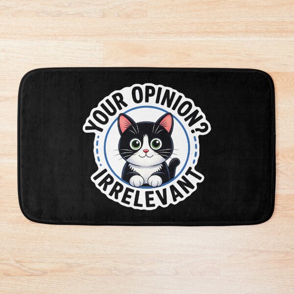 Item preview, Your Opinion? Irrelevant Cat designed and sold by Canvas-Whispers.