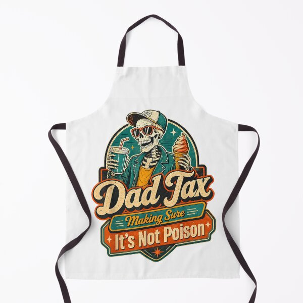 Item preview, Vintage Skeleton Dad Tax Making Sure It Is Not Poison Humor designed and sold by Clyrexor.