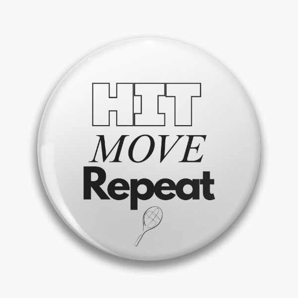 Item preview, Hit Move Repeat - Tennis Badminton Pickleball designed and sold by RunningWhiskers.