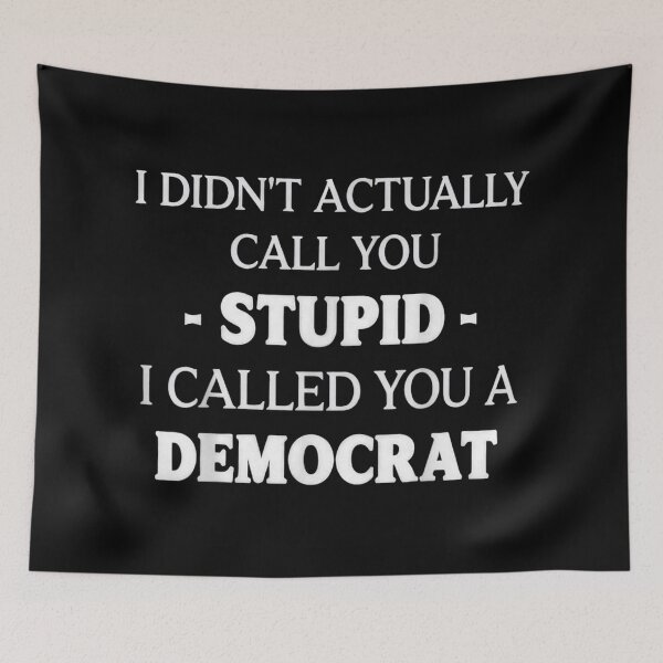 Item preview, Funny Political Sarcasm Anti Democrat Joke Gag Gift For Conservative Republican designed and sold by Clyrexor.