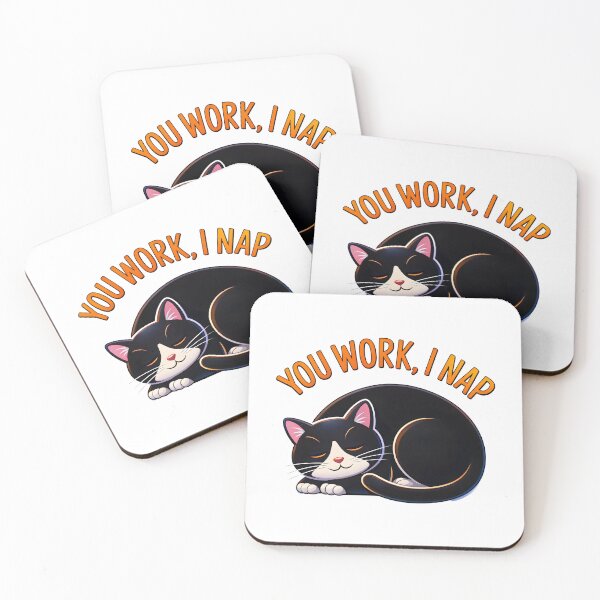Item preview, You Work, I Nap Cat designed and sold by Canvas-Whispers.