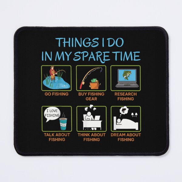 Item preview, Things I Do In My Spare Time Funny Fishing Obsession Hobby Chart designed and sold by WumbleDoor.